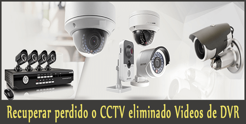 Recuperar perdido o CCTV eliminado Videos de DVR