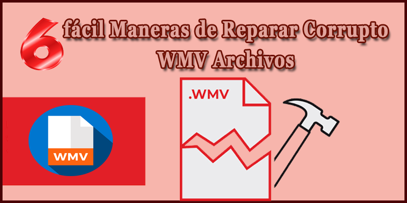 Reparar Corrupto WMV Archivos