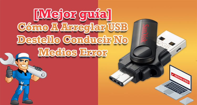 Cómo A Arreglar USB Destello Conducir No Medios Error