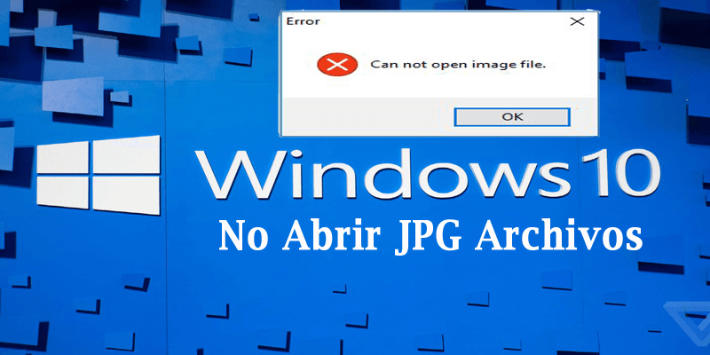 Windows 10 no Abrir archivos JPG