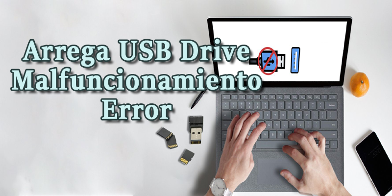 Arrega USB Drive Mal funcionamiento Error