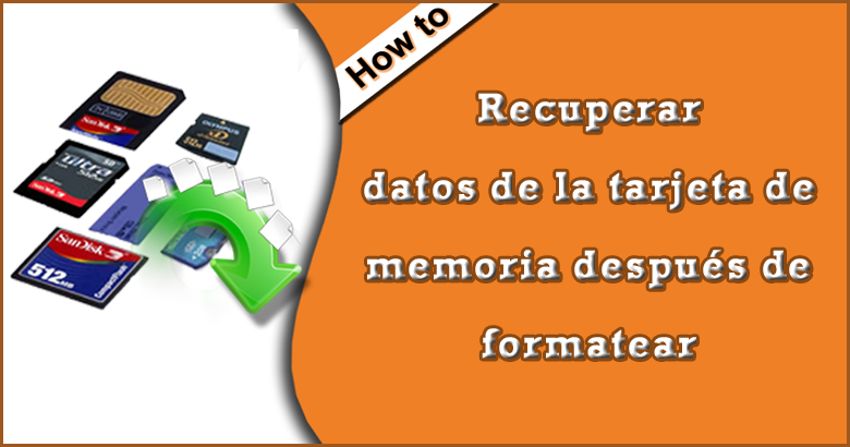 recuperar datos de la tarjeta de memoria después del formateo