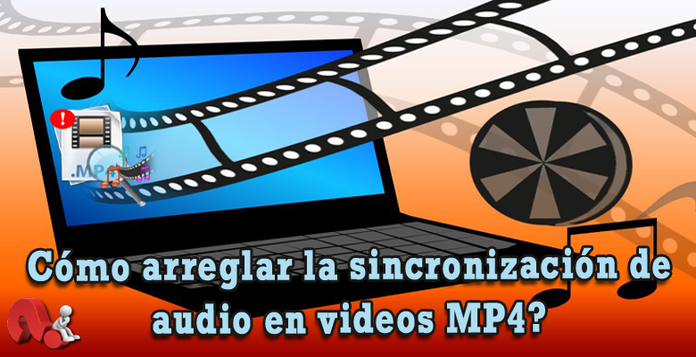 cómo arreglar la sincronización de audio en video MP4