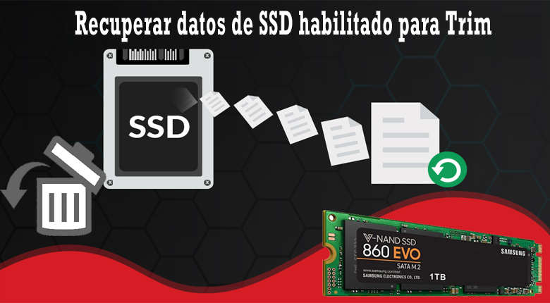 recuperar datos de SSD habilitado para recortar