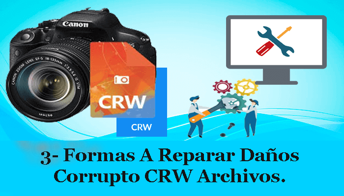 reparar dañado CRW archivos