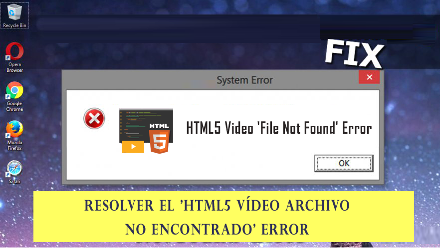 resolver el 'HTML5 vídeo archivo no encontrado' Error