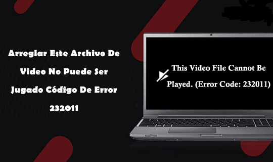 este archivo de video no puede ser Jugado Código