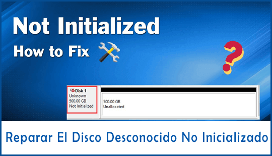 reparar el disco desconocido no inicializado Sin tamaño