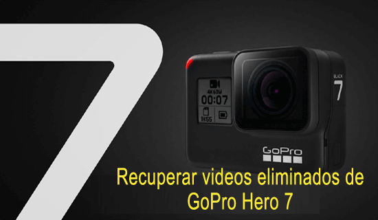 recuperar videos eliminados de GoPro Hero 7