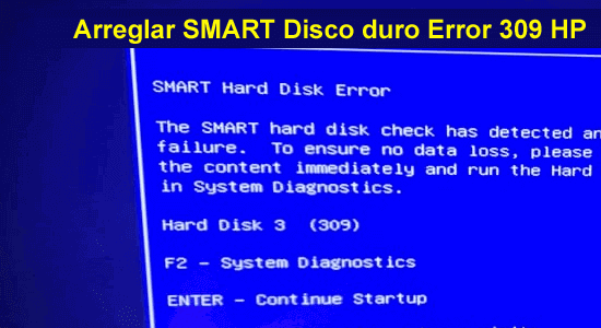 arreglar SMART Disco duro Error 309 HP