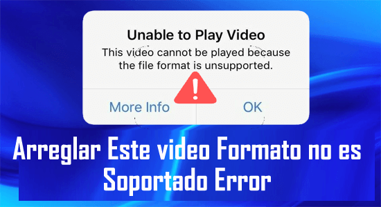 Este video Formato no es Soportado Error