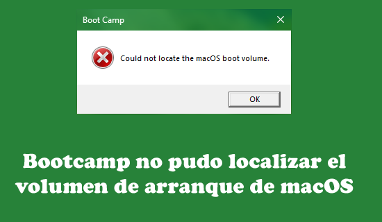 Bootcamp no pudo localizar el volumen de arranque de macOS